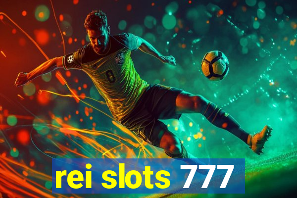 rei slots 777